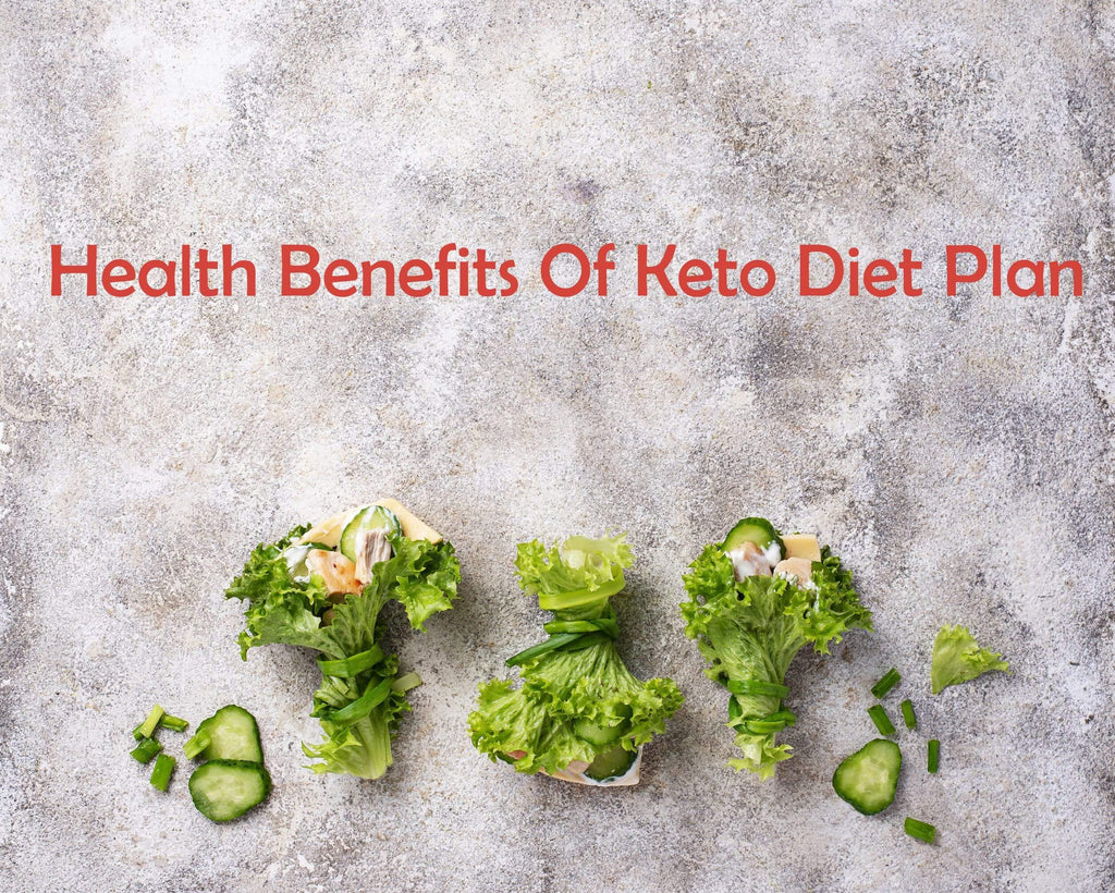 Health Benefits Of Keto Diet Plan